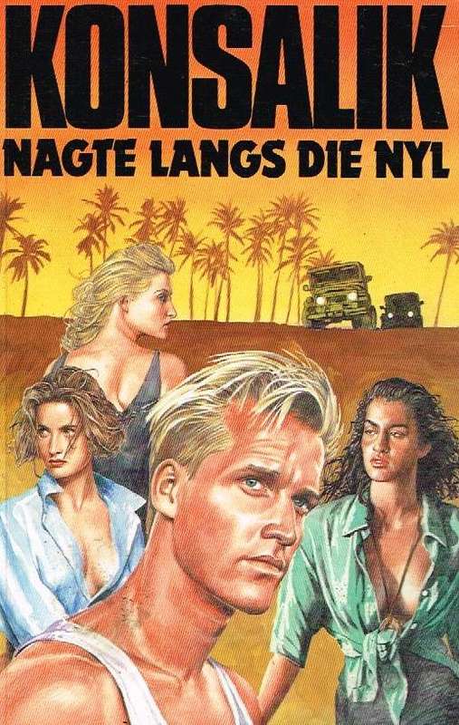 Nagte langs die Nyl - Heinz G. Konsalik