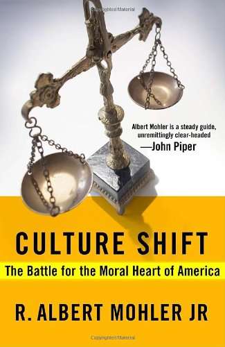 Culture Shift: The Battle for the Moral Heart of America - R. Albert Mohler