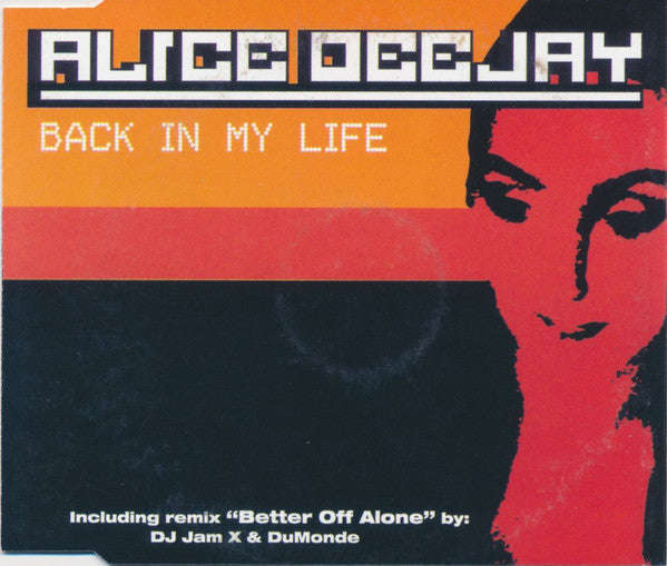 Alice Deejay - Back In My Life