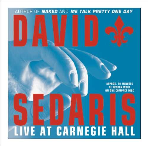 David Sedaris Live at Carnegie Hall - David Sedaris (Audiobook - CD)
