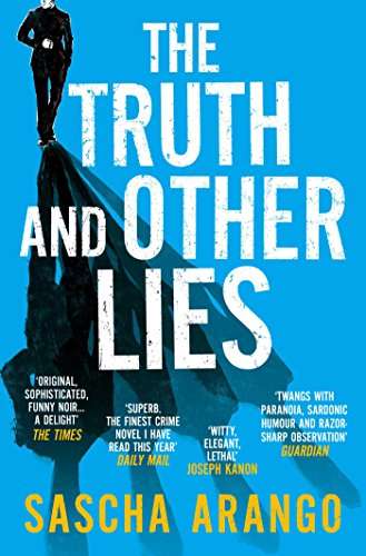 The Truth and Other Lies - Sascha Arango