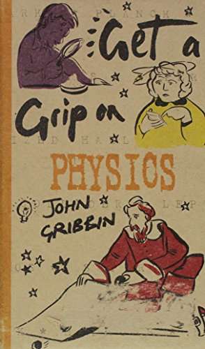 Get a Grip on Physics - John R. Gribbin