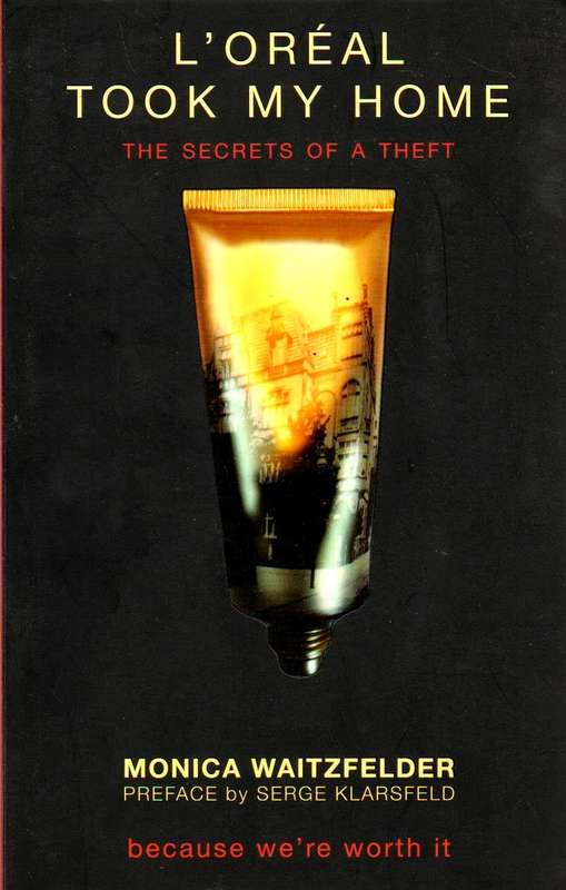 L'Oreal Took My Home: The Secrets of a Theft - Monica Waitzfelder