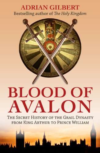 The blood of Avalon Adrian Gilbert