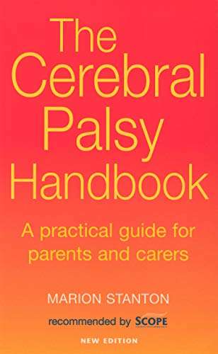 The Cerebral Palsy Handbook: A Practical Guide for Parents and Carers - Marion Stanton