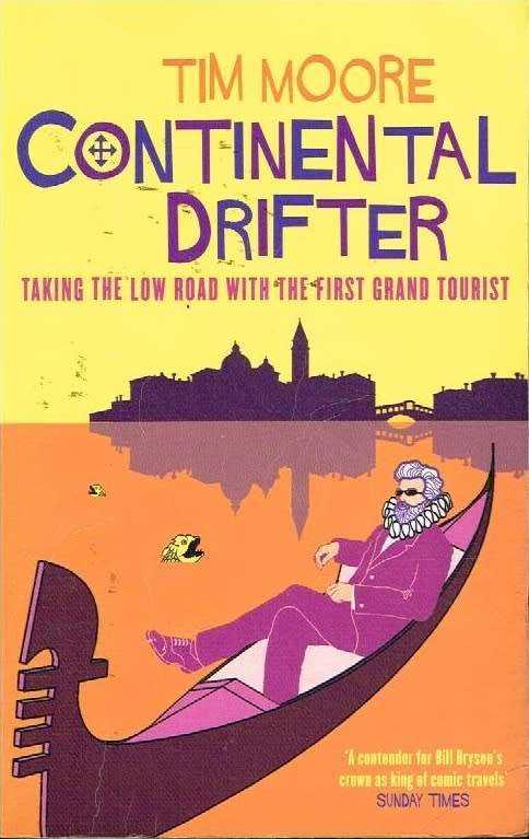 Continental Drifter Tim Moore
