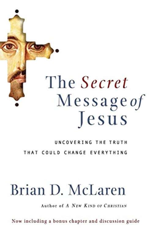 Secret Message of Jesus - Brian McLaren