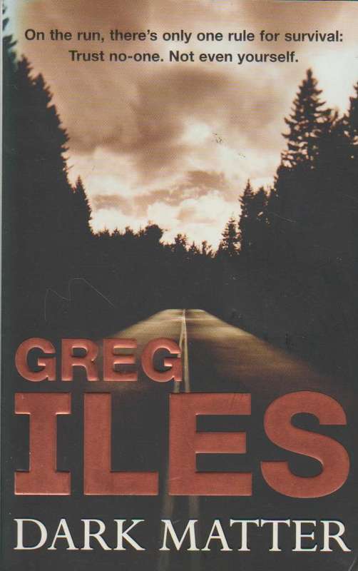 Dark Matter - Greg Iles