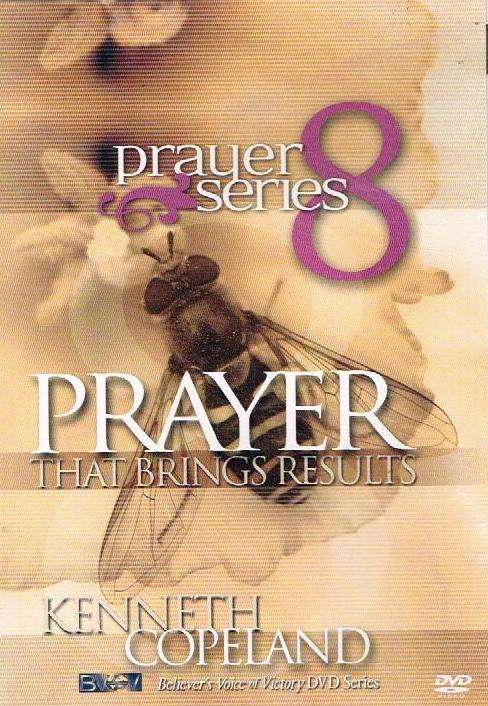 Prayer Series 8: Prayer That Brings Results - Kenneth Copeland (DVD)