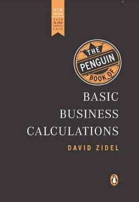 The Penguin Book of Basic Business Calculations - David Zidel