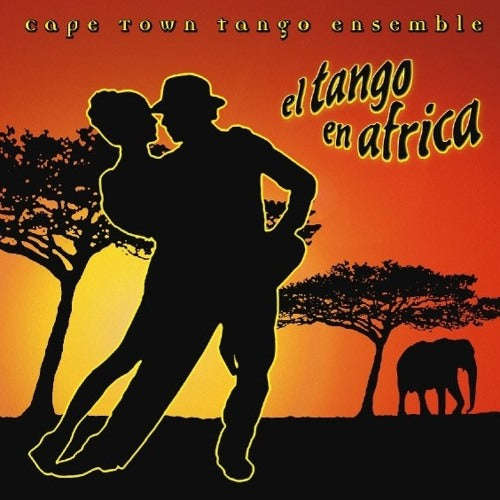 Cape Town Tango Ensemble - El Tango En Africa