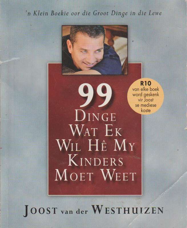 99 Dinge Wat Ek Wil He My Kinders Moet Weet - Joost van der Westhuizen