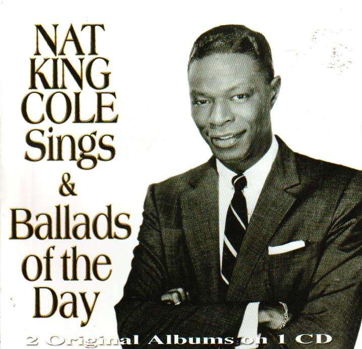Nate Cole - Sings & Ballads of the Day