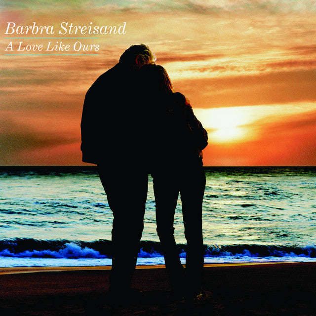 Barbra Streisand - A Love Like Ours