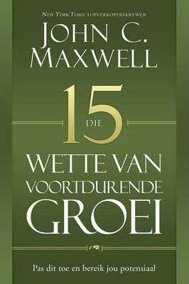 Die 15 wette van voortdurende groei John C. Maxwell