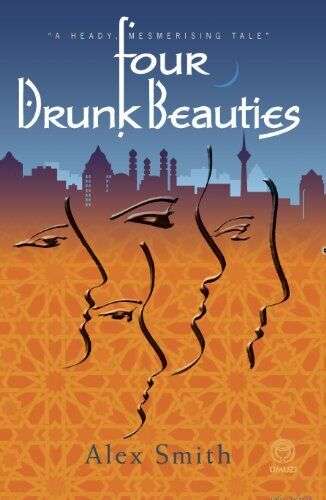 Four Drunk Beauties - Alex Smith