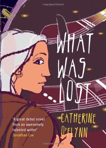 What Was Lost Catherine O'Flynn