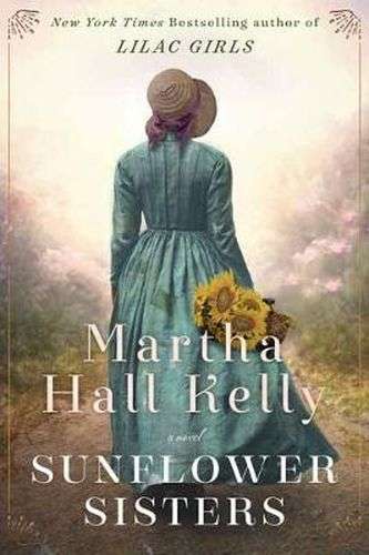 Sunflower Sisters - Martha Hall Kelly