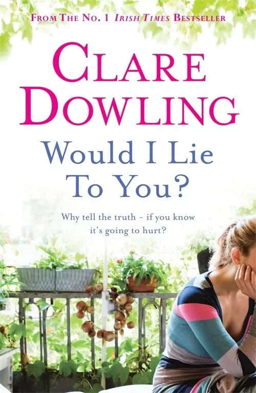 Would I Lie to You? - Clare Dowling