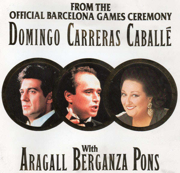 Domingo, Carreras, Caballe With Aragall, Berganza, Pons - From The Official Barcelona Games Ceremony