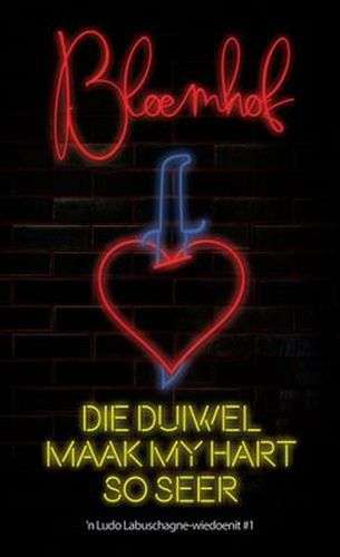 Die Duiwel Maak My Hart So Seer - Francois Bloemhof