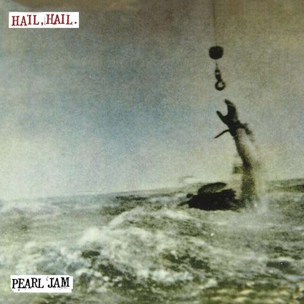 Pearl Jam - Hail, Hail