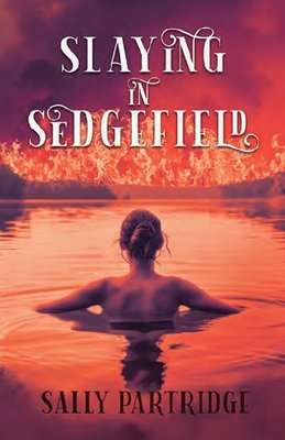 Slaying In Sedgefield - Sally Partridge