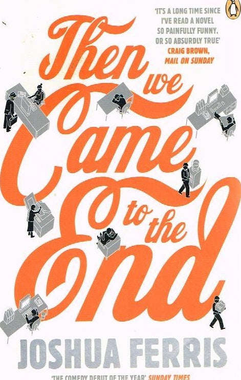 Then we Came to the End Joshua Ferris