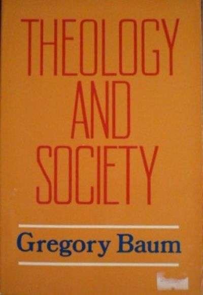 Theology and Society - Gregory Baum