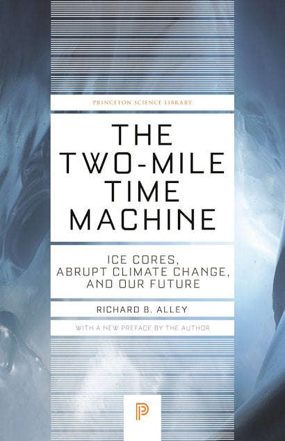 Two-Mile Time Machine - Richard B. Alley