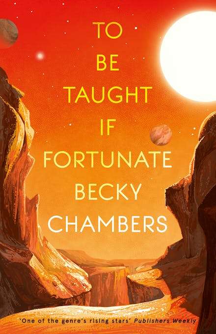 To Be Taught, If Fortunate - Becky Chambers