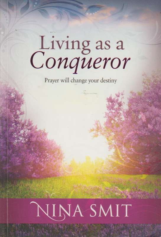 Living As A Conqueror - Nina Smit