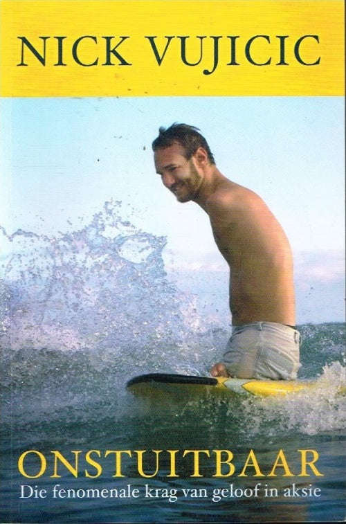 Onstuitbaar - Nick Vujicic