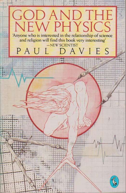 God and the New Physics P. C. W. Davies