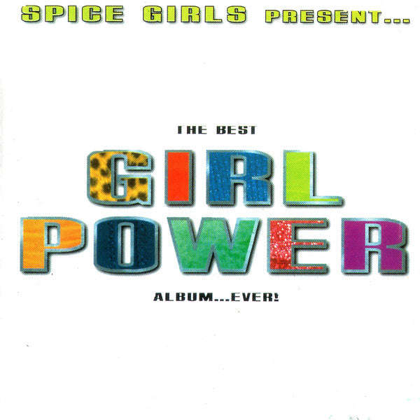Various - Spice Girls Present... The Best Girl Power Album...Ever!