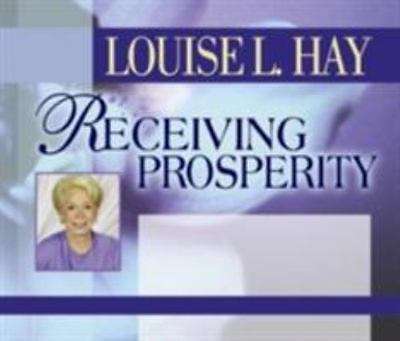 Receiving Prosperity - Louise L. Hay (Audiobook - CD)