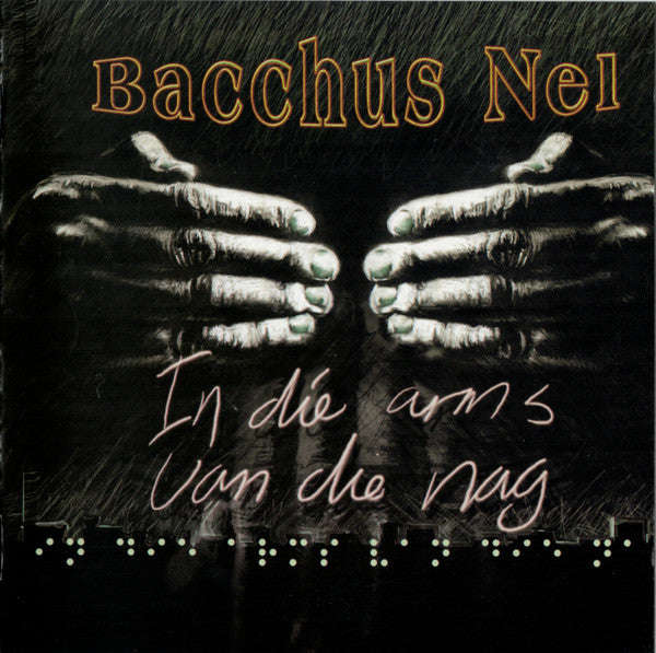Bacchus Nel - In Die Arms Van Die Nag