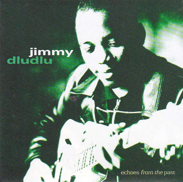 Jimmy Dludlu - Echoes From The Past