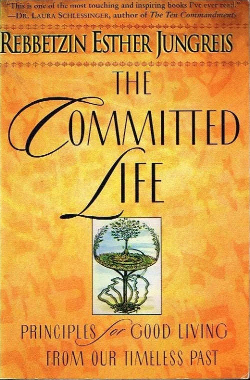The committed life Rebbetzin - Esther Jungreis