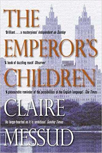 The Emperor's Children Claire Messud