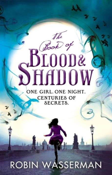 The Book of Blood and Shadow - Robin Wasserman