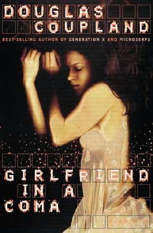 Girlfriend in a Coma Douglas Coupland