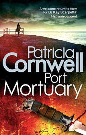 Port Mortuary - Patricia Cornwell