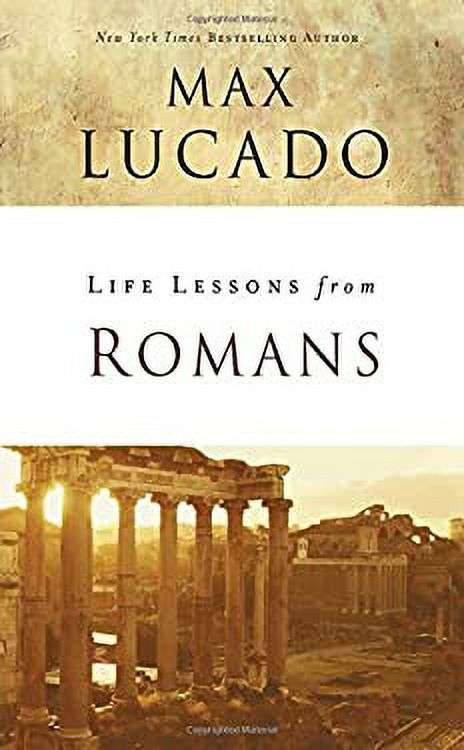 Life Lessons from Romans - Max Lucado