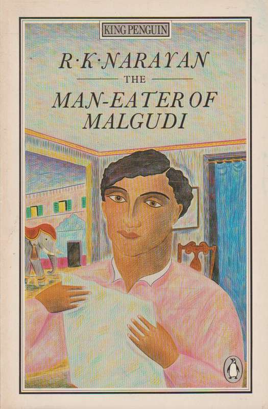 The Man-Eater of Malgudi - R. K. Narayan