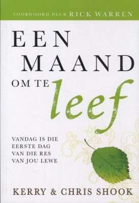 Een maand om te leef - Kerry Shook & Chris Shook