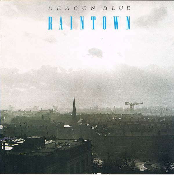 Deacon Blue - Raintown
