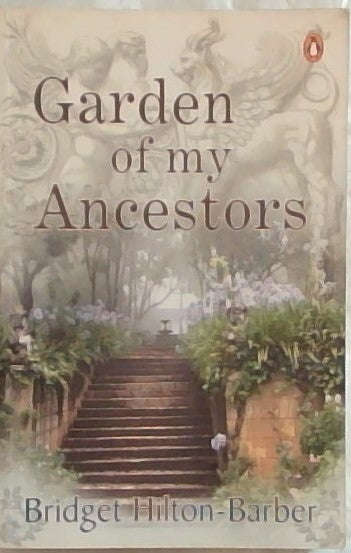 Garden of My Ancestors Bridget Hilton-Barber