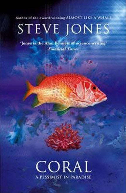 Coral: A Pessimist in Paradise - Steve Jones