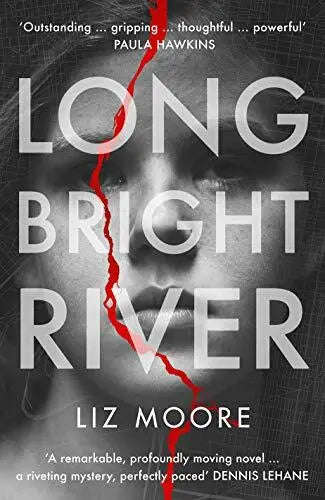 Long Bright River - Liz Moore